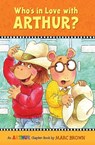 Who's in Love with Arthur? - Marc Brown - 9780316115407