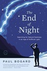 The End of Night - Paul Bogard - 9780316182911