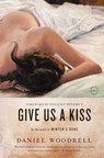 Give Us a Kiss - Daniel Woodrell - 9780316206198