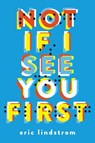 Not If I See You First - Eric Lindstrom - 9780316259873