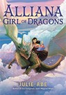 Alliana, Girl of Dragons - Julie Abe - 9780316300353