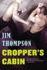 Cropper's Cabin - Jim Thompson - 9780316403764
