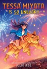 Tessa Miyata Is So Unlucky - Julie Abe - 9780316448826