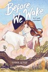Before We Wake (A Graphic Novel) - Sophia Glock - 9780316459037