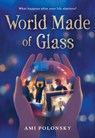 World Made of Glass - Ami Polonsky - 9780316462044