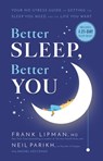 Better Sleep, Better You - Frank Lipman, MD ; Neil Parikh - 9780316462112
