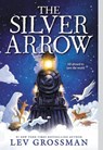Grossman, L: Silver Arrow - Lev Grossman - 9780316539548