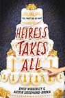 Heiress Takes All - Austin Siegemund-Broka ; Emily Wibberley - 9780316566759