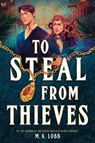 To Steal from Thieves - M.K. Lobb - 9780316575492