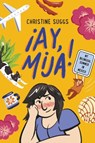 ¡Ay, Mija! (A Graphic Novel) - Christine Suggs - 9780316591928