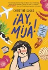 ¡Ay, Mija! (a Graphic Novel): My Bilingual Summer in Mexico - Christine Suggs - 9780316591966