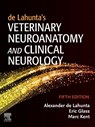 de Lahunta's Veterinary Neuroanatomy and Clinical Neurology - Alexander de Lahunta ; Eric N. Glass ; Marc Kent - 9780323696111