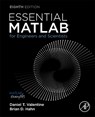 Essential MATLAB for Engineers and Scientists - Daniel T. Valentine ; Brian H. (Former Professor Hahn - 9780323995481