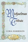 Michaelmas Tribute - Cora Harrison - 9780330540087