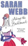 Always the Bridesmaid - Sarah Webb - 9780330540148
