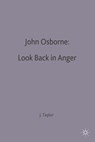 John Osborne: Look Back in Anger - John Russell Taylor - 9780333084007