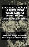 Strategic Choices in Reforming Public Service Employment - DELL'ARINGA,  C. ; Rocca, G. Della ; Keller, B. - 9780333921623
