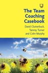 The Team Coaching Casebook - David Clutterbuck ; Tammy Turner ; Colm Murphy - 9780335249350