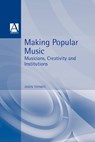 Making Popular Music - Jason Toynbee - 9780340652237