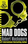 CHERUB: Mad Dogs - Robert Muchamore - 9780340911716