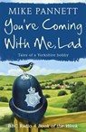 You're Coming With Me Lad - Mike Pannett - 9780340918777