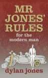 Mr.Jones' Rules for the Modern Man - JONES,  Dylan - 9780340920862