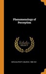 Phenomenology of Perception - MERLEAU-PONTY,  Maurice - 9780343275419