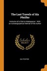 The Last Travels of Ida Pfeiffer - PFEIFFER,  Ida - 9780344194535