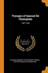 Voyages of Samuel de Champlain - OTIS,  Charles Pomeroy ; Slafter, Edmund Farwell ; De Champlain, Samuel - 9780344240638
