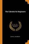 The Calculus for Beginners - MERCER,  John William - 9780344892936