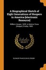 A Biographical Sketch of Eight Generations of Hoopers in America [electronic Resource] - CROSBY,  Eleanor Francis Davis - 9780344914683