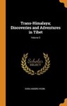 Trans-Himalaya; Discoveries and Adventures in Tibet; Volume 3 - HEDIN,  Sven Anders - 9780344949494