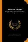 Historical Eclipses - FOTHERINGHAM,  John Knight - 9780344962561
