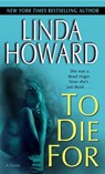 To Die For - Linda Howard - 9780345480859