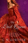 The Last Queen - C. W. Gortner - 9780345501851