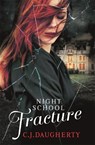 Night School: Fracture - C. J. Daugherty - 9780349001715