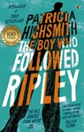 The Boy Who Followed Ripley - Patricia Highsmith - 9780349006253