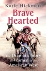 Brave Hearted - Katie Hickman - 9780349008301