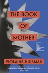 The Book of Mother - Violaine Huisman - 9780349012308