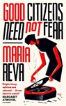 Good Citizens Need Not Fear - Maria Reva - 9780349012681