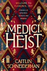 Medici Heist - Caitlin Schneiderhan - 9780349125411