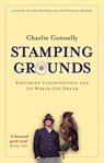 Stamping Grounds - Charlie Connelly - 9780349141121
