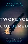 Twopence Coloured - Patrick Hamilton - 9780349141602