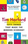 Fifty Things that Made the Modern Economy - Tim Harford - 9780349142630