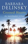 CROSSED HEARTS - BARBARA DELINSKY - 9780349405148
