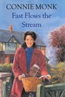 Fast Flows The Stream - Connie Monk - 9780349412757