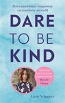 Dare to be Kind - Lizzie Velasquez - 9780349413600