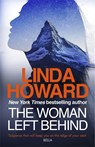 The Woman Left Behind - Linda Howard - 9780349413938
