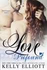 Love Profound - Kelly Elliott - 9780349418414