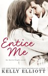 Entice Me - Kelly Elliott - 9780349422428